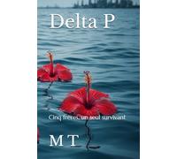 Delta P: Cinq frères, un seul survivant