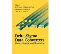 Delta-Sigma Data Converters: Theory, Design, and Simulation