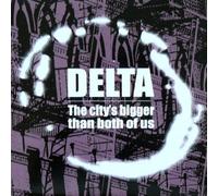 Delta - This City's Bigger Than Both.. [Vinyl Single]