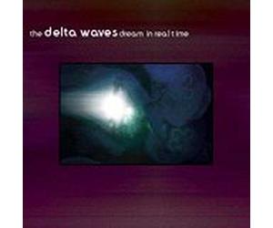 Delta Waves - Dream in Real Time (UK Import)
