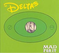 Deltas, the - Mad for It