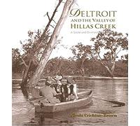Deltroit and the Valley of Hillas Creek: A Social and Environmental History
