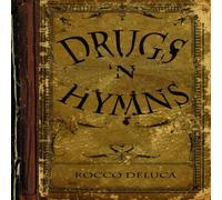 Deluca, Rocco - Drugs and Hymns