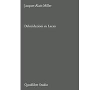 Delucidazioni su Lacan