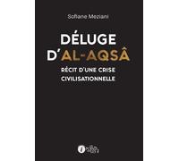 DéLUGE D’ALAQSâ Récit d’une crise civilisationnelle - Sofiane Meziani - Points Sur Les I Eds Les - broché - Récit