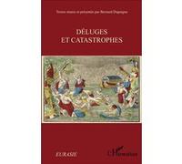 Déluges et catastrophes Bernard Dupaigne (Auteur)