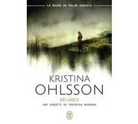 Déluges Kristina Ohlsson (Auteur), Françoise Heide (Traduction)