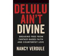 Delulu Ain't Divine: Breaking Fantasy-Based Faith and Counterfeit Love