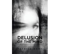 DELUSION OF THE MIND: “A Journey Through Deception and Truth”