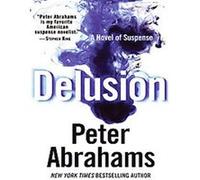 Delusion Peter Abrahams (Auteur)