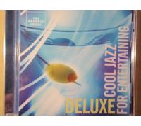 Deluxe - Cool Jazz For Entertaining