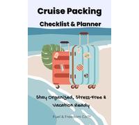 Deluxe Edition Cruise Packing Checklist & Planner: Stay Organized, Stress-Free, and Vacation-Ready