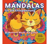Deluxe Edition: Mandalas für die Entspannung: 50 Motive & Worte, die guttun