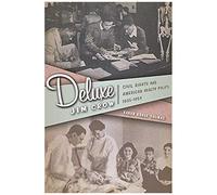 Deluxe Jim Crow: Civil Rights And American Health Policy, 1935-1954
