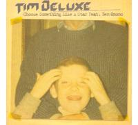 Deluxe, Tim - Choose Something Like a Star [Import]