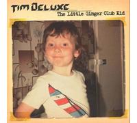Deluxe,Tim - The Little Ginger Club Kid [Vinyl LP]