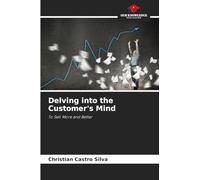 Delving into the Customer's Mind