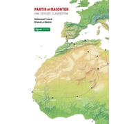 Dem ak xabaar, Partir et raconter Récit d’un clandestin africain en route vers l’Europe - Mahmoud Traoré - Nouvelles Editions Lignes - broché - Récit