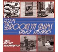 Dem Brooklyn Bums Big Band - There Goes The Neighborhood