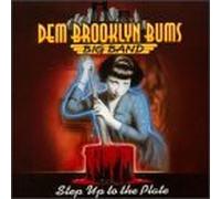 Dem Brooklyn Bums - Step Up to The Plate