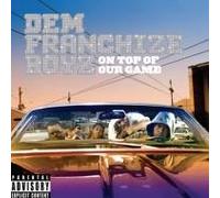Dem Franchize Boyz - on Top of Our Game