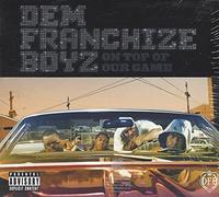 Dem Franchize Boyz - on Top of Our Game (Spec. Ed.) [Import]