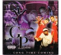 Dem Ghetto Playas - Long Time Coming