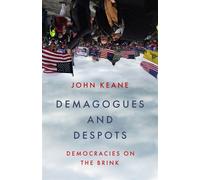 Demagogues and Despots Democracies on the Brink - John Keane - Hurst Publishers - ebook (ePub) - Livre