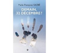 Demain 32 decembre - MARIE-FRANCOISE SACRE - Compagnie Du Livre - broché - Roman
