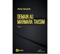 Michel Tabachnik – Demain au Marmara Taksim – Roman – Broché