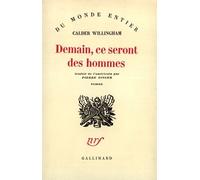 Demain, ce seront des hommes - Calder Willingham - Gallimard - broché - Livre