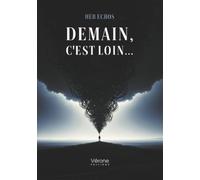 Demain, c'est loin...