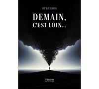 Demain, c'est loin... - Heb Echos - Verone Eds - broché - Nouvelles