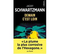 Demain c'est loin - Jacky Schwartzmann - Points - Poche - Roman