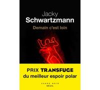 Demain c'est loin - Jacky Schwartzmann - Seuil - broché - Roman