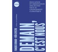 Demain, c'est nous - Éducation et orientation des jeunes fac - François Bernard - Du Faubourg Editions - Poche - Etude