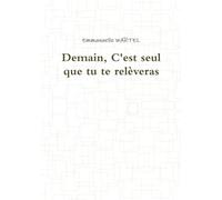 Demain, C'est seul que tu te relèveras