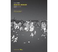 Demain, demain - Tome 1: Nanterre, bidonville de la Folie, 1962-1966