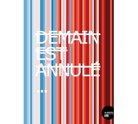 Demain est annulé...: De l'art et des regards sur la sobriété