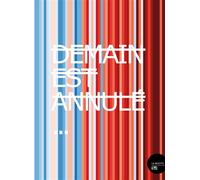 Demain est annulé De l'art et des regards sur la sobriété - Dominique Bourg - Le Bord De L'eau Eds - broché - Catalogue d'exposition