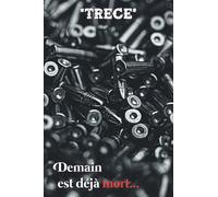 Demain est déjà mort...