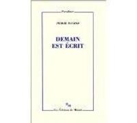 Demain est écrit Pierre Bayard (Auteur)