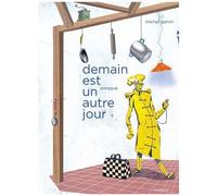 Demain Est (Presque) Un Autre Jour