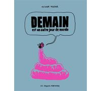 Demain est un autre jour de merde Sélection officielle Angoulême 2021 - Olivier Texier - Requins Marteaux - broché - Bande dessinée