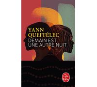 Demain est une autre nuit - Yann Queffélec - Lgf - Poche - Roman