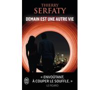 Demain est une autre vie - Thierry Serfaty - J'ai Lu - broché - Roman
