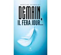 Demain, il fera jour... - Martine Bignalet - Le Lys Bleu - broché - Poésie