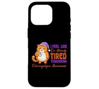 Demain, J'Ai l'impression d'être déjà fatiguée. Sensibilisation à la fibrose Coque pour iPhone 16 Pro