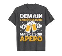 Demain J'Arrete De Boire Apéro Fête Bière Homme Femme Cadeau T-Shirt, Homme, Chiné Foncé, 5XL