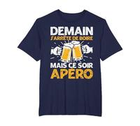 Demain J'Arrete De Boire Apéro Fête Bière Homme Femme Cadeau T-Shirt, Homme Grandes Tailles, Bleu Marine, 4X Tall